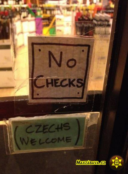 No Checks (Czechs Welcome)